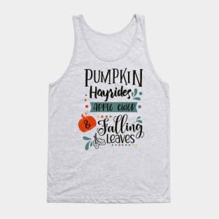 Pumpkins Hayrides Apple Cider and Falling Leaves Tank Top